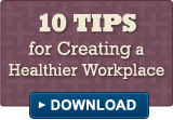 ten steps to a healthy workplace